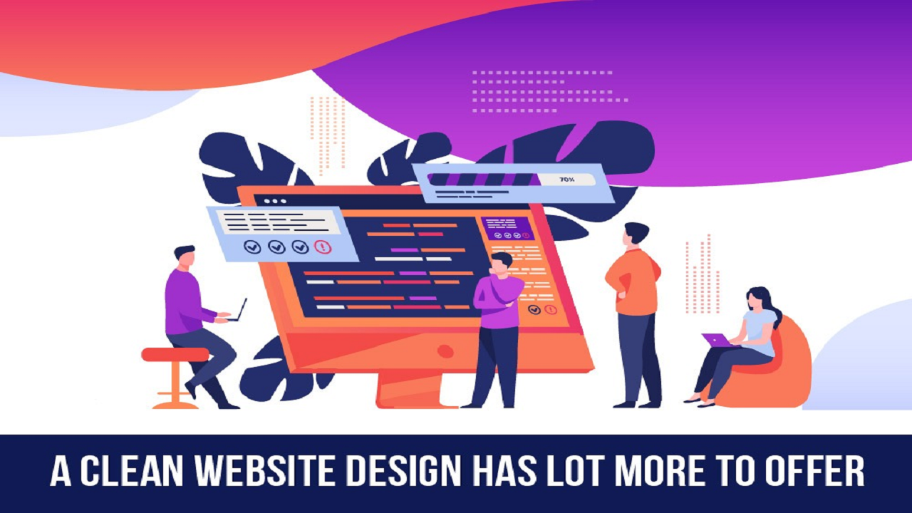 A clean website design has lot more to offer